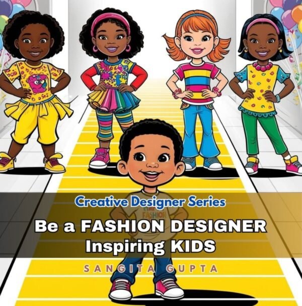 Be a Fashion Designer-Inspiring Kids